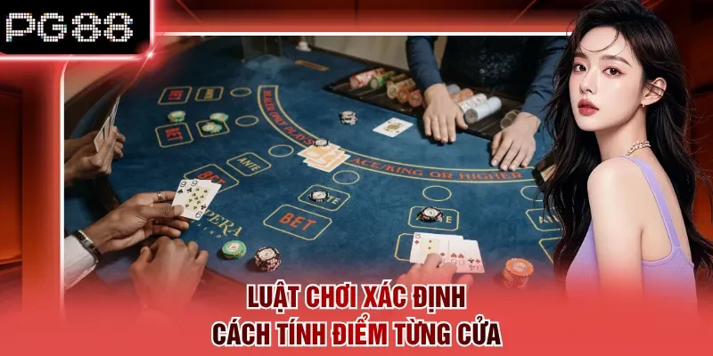 Luật chơi xác định cách tính điểm từng cửa