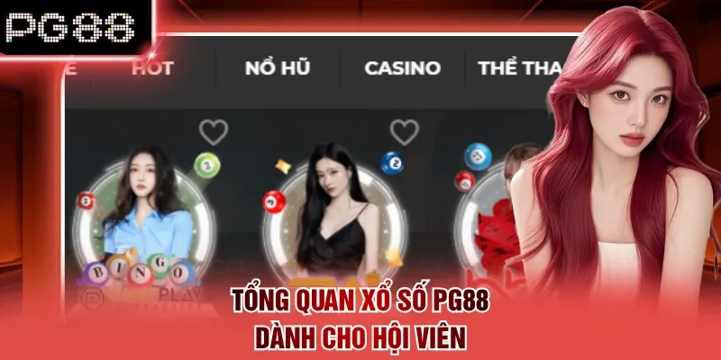 Tổng quan xổ số PG88 dành cho hội viên